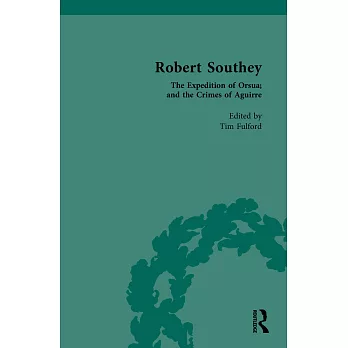 Robert Southey: The Expedition of Orsua; And the Crimes of Aguirre