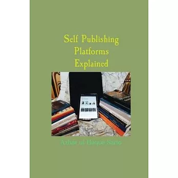 Self Publishing Platforms Explained