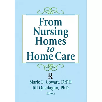 From Nursing Homes to Home Care