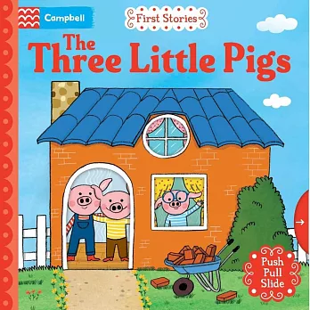 經典童話 硬頁遊戲書：三隻小豬（附故事音檔）The Three Little Pigs: A Push, Pull, Slide Book (Campbell First Stories)