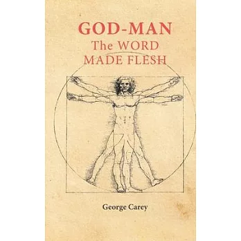 God Man: The Word Made Flesh