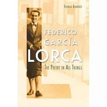 Federico García Lorca: The Poetry in All Things