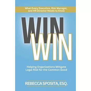 Win Win: Helping Organizations Mitigate Legal Risks For The Common Good