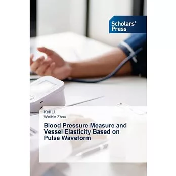 Blood Pressure Measure and Vessel Elasticity Based on Pulse Waveform