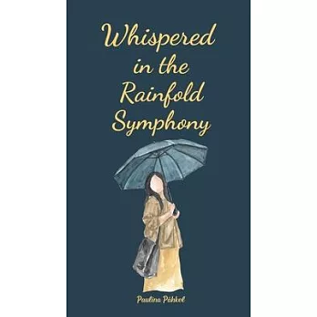 Whispered in the Rainfold Symphony