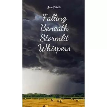 Falling Beneath Stormlit Whispers