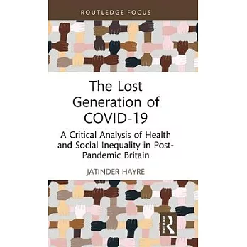 The Lost Generation of Covid-19: A Critical Analysis of Health and Social Inequality in Post-Pandemic Britain