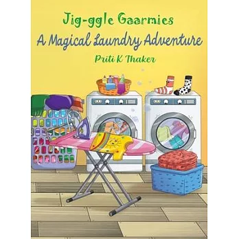 Jig-ggle Gaarmies - A Magical Laundry Adventure