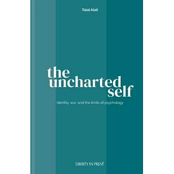 The Uncharted Self: Identity, War and the Limits of Psychology