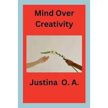 Mind Over Creativity