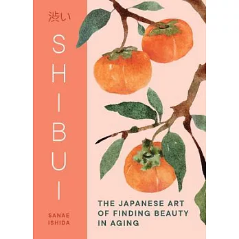 Shibui: The Japanese Art of Finding Beauty in Aging