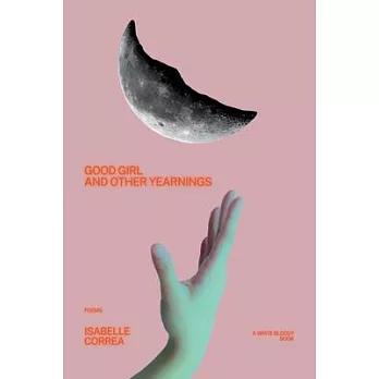 Good Girl and Other Yearnings
