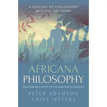 Africana philosophy from Ancient Egypt to the nineteenth century /