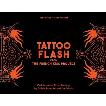 Tattoo Flash from the French Kiss Project: Collaborative Flash Pairings by Tattoo Artists from Around the World