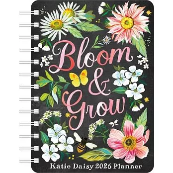 Katie Daisy 2026 Weekly Planner Calendar: Bloom & Grow