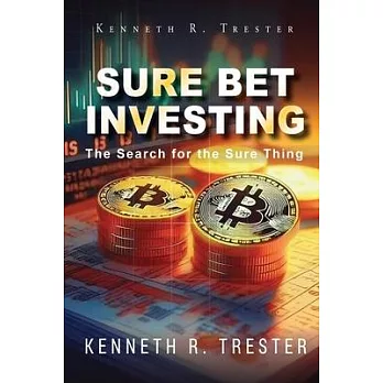 Sure Bet Investing: In Search for the Sure Thing