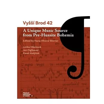 Vyssí Brod 42: A Unique Music Source from Pre-Hussite Bohemia