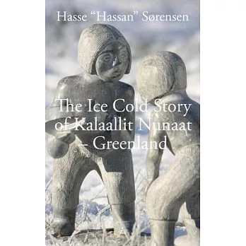 The Ice Cold Story of Kalaallit Nunaat - Greenland