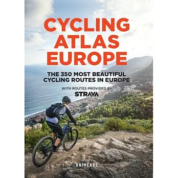 Cycling Atlas Europe: The 350 Most Beautiful Cycling Trips in Europe