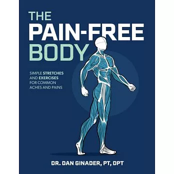 The Pain-Free Body: Simple Stretches and Exercises for Common Aches and Pains