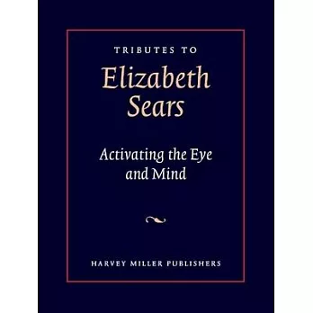 Tributes to Elizabeth Sears: Activating the Eye and Mind