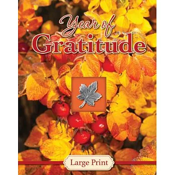 Year of Gratitude - Large Print (Deluxe Daily Prayer Books)
