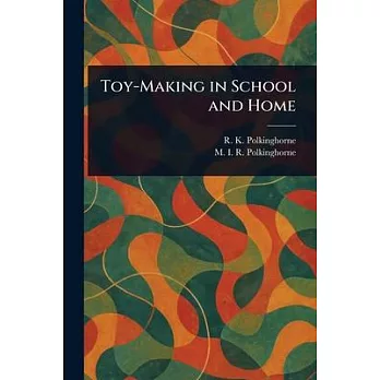 Toy-Making in School and Home