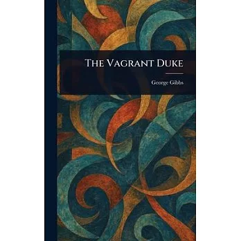 The Vagrant Duke