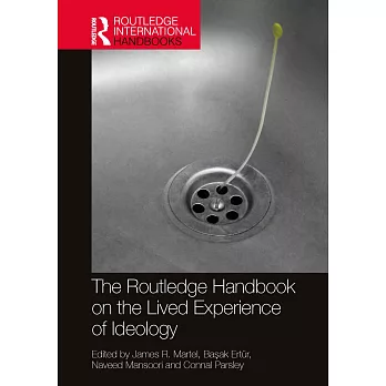 The Routledge Handbook on the Lived Experience of Ideology