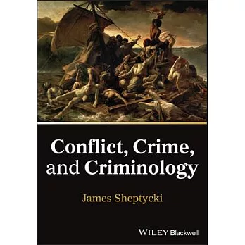 Conflict, Crime, and Criminology
