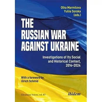 The Russian War Against Ukraine: Investigations of Its Social and Historical Context, 2014-2024