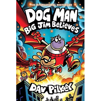 Dog Man: Big Jim Believes: A Graphic Novel (Dog Man #14): From the Creator of Captain Underpants