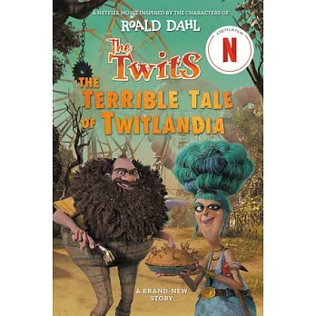 【Netflix 改編動畫電影小說】The Twits: The Terrible Tale of Twitlandia（羅德．達爾經典小說）