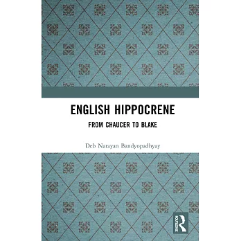 English Hippocrene: From Chaucer to Blake