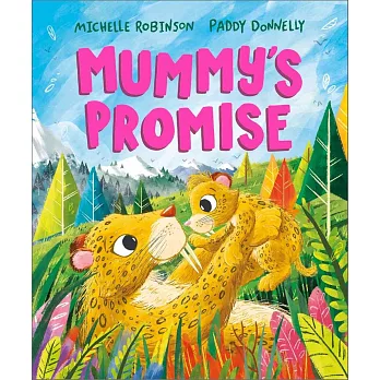 Mummy’s Promise: the perfect gift for Mother’s Day (A Prehistoric Families Book)