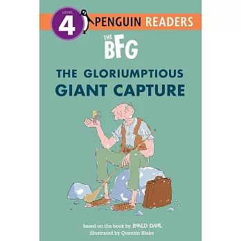 The BFG: The Gloriumptious Giant Capture (Penguin Young Readers, Level 4)