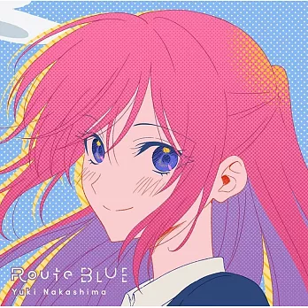 式守同學不只可愛而已 ED「Route BLUE」初回限定動畫盤 中島由貴