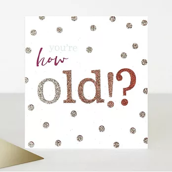 【caroline gardner】You’re How Old！？ 生日卡 #HIP006