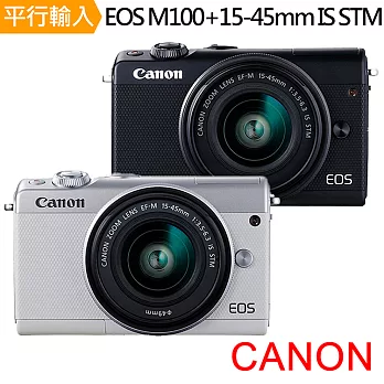 Canon EOS M100+15-45mm IS STM 單鏡組*(中文平輸)-送64G記憶卡+單眼雙鏡包+桌上型腳架+多功能讀卡機+相機清潔組+高透光保護貼無白色