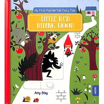My First Pull-The-Tab Fairy Tale：Little Red Riding Hood 小紅帽 推拉硬頁書(外文書)