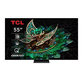 【活動優惠】TCL 55吋 55C765 QD-Mini LED 量子智能連網液晶顯示器 C765 Google TV 多重護眼功能 含基本安裝+舊機回收