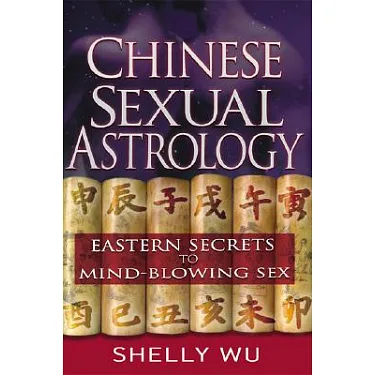 博客來-Chinese Sexual Astrology: Eastern Secrets to Mind-Blowing Sex