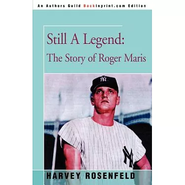 Still A Legend: The Story of Roger Maris