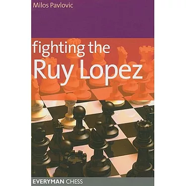 Dangerous Weapons: The Ruy Lopez – Everyman Chess