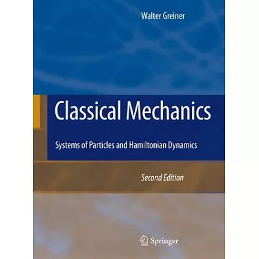 Classical Mechanics: Hamiltonian and Lagrangian Formalism
