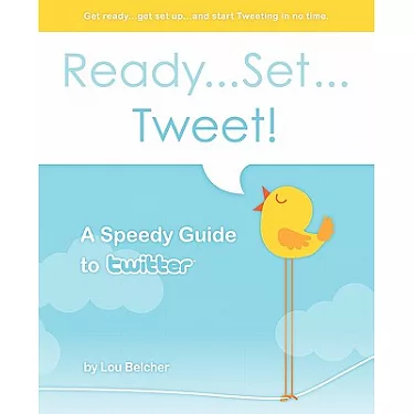  ReadySetTweet! A speedy Guide to Twitter eBook