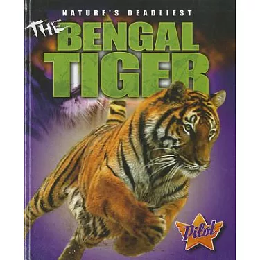 The Bengal Tiger (Nature's Deadliest): Sexton, Colleen: 9781600146633:  : Books