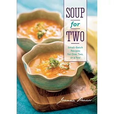 Every Season Is Soup Season: 85+ Souper-Adaptable Recipes to Batch