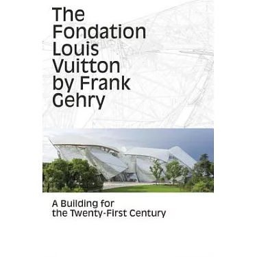 博客來-The Foundation Louis Vuitton: A Building for the Twenty