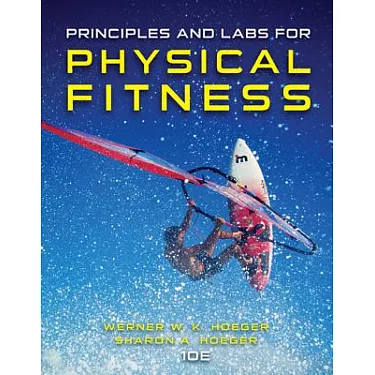 Principles and Labs for Fitness and book by Werner W.K. Hoeger
